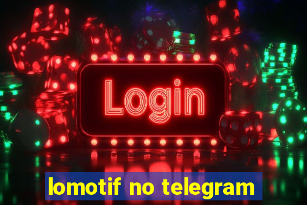 lomotif no telegram